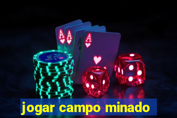 jogar campo minado